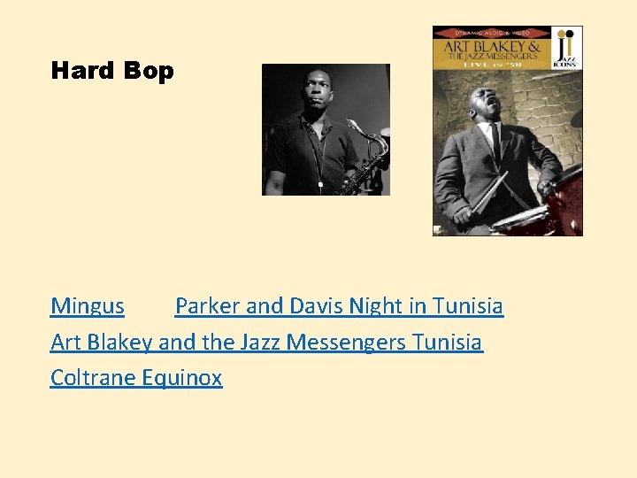 Hard Bop Mingus Parker and Davis Night in Tunisia Art Blakey and the Jazz