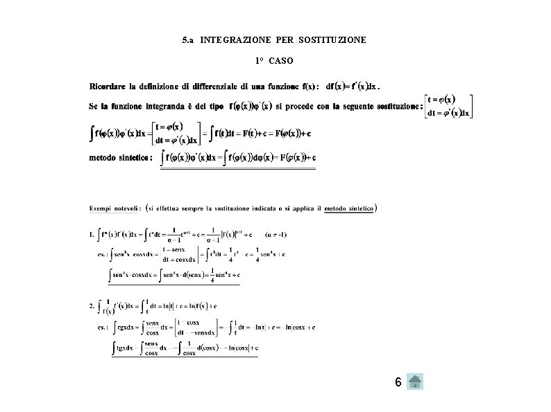 5. a INTEGRAZIONE PER SOSTITUZIONE 1° CASO 6 