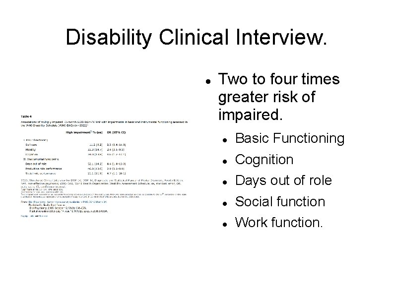 Disability Clinical Interview. Two to four times greater risk of impaired. Basic Functioning Cognition