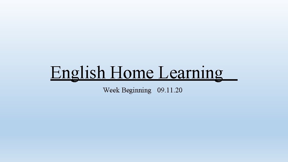 English Home Learning Week Beginning 09. 11. 20 