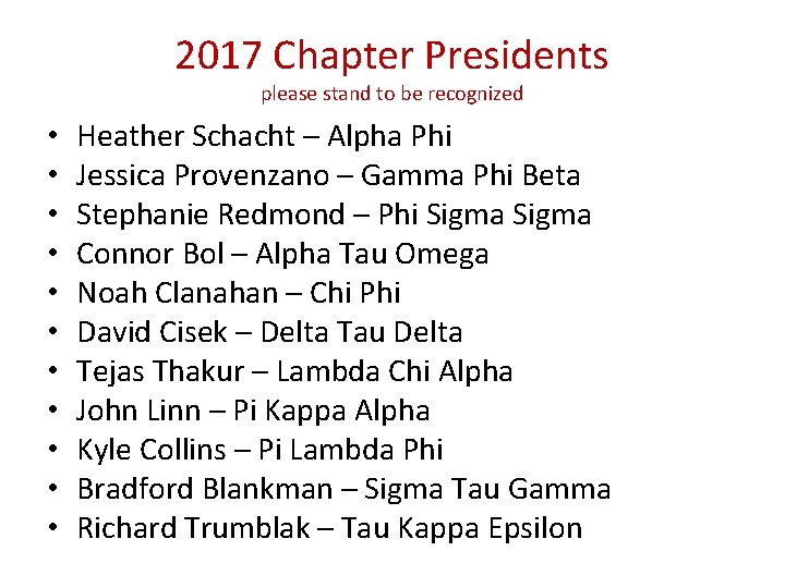 2017 Chapter Presidents please stand to be recognized • • • Heather Schacht –