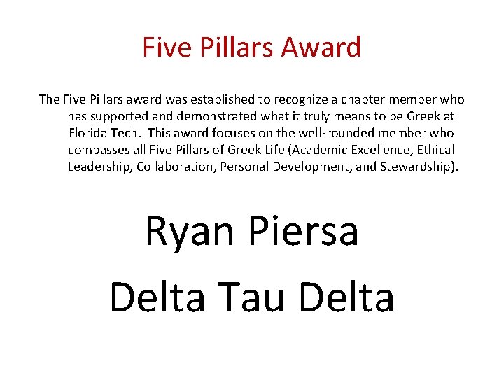 Five Pillars Award The Five Pillars award was established to recognize a chapter member