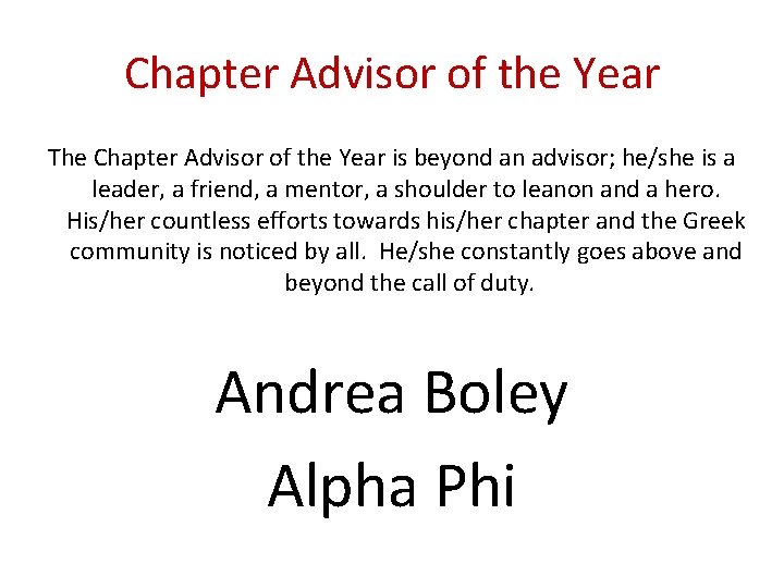 Chapter Advisor of the Year The Chapter Advisor of the Year is beyond an