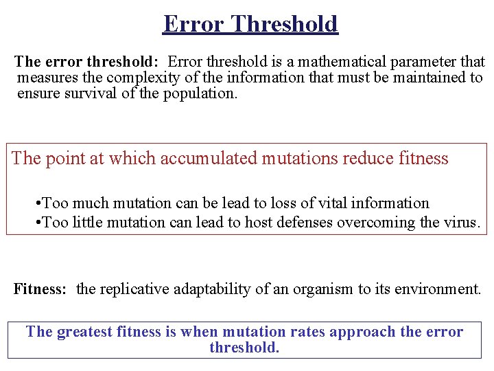 Error Threshold The error threshold: Error threshold is a mathematical parameter that measures the