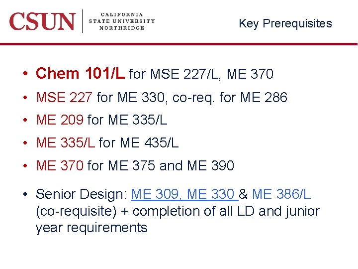 Key Prerequisites • Chem 101/L for MSE 227/L, ME 370 • MSE 227 for
