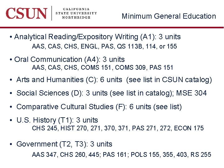 Minimum General Education • Analytical Reading/Expository Writing (A 1): 3 units AAS, CHS, ENGL,