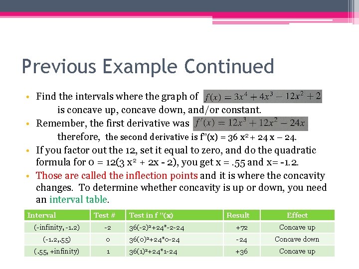 Previous Example Continued • Find the intervals where the graph of is concave up,