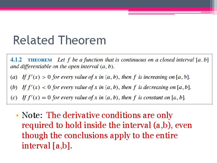 Related Theorem • Note: The derivative conditions are only required to hold inside the