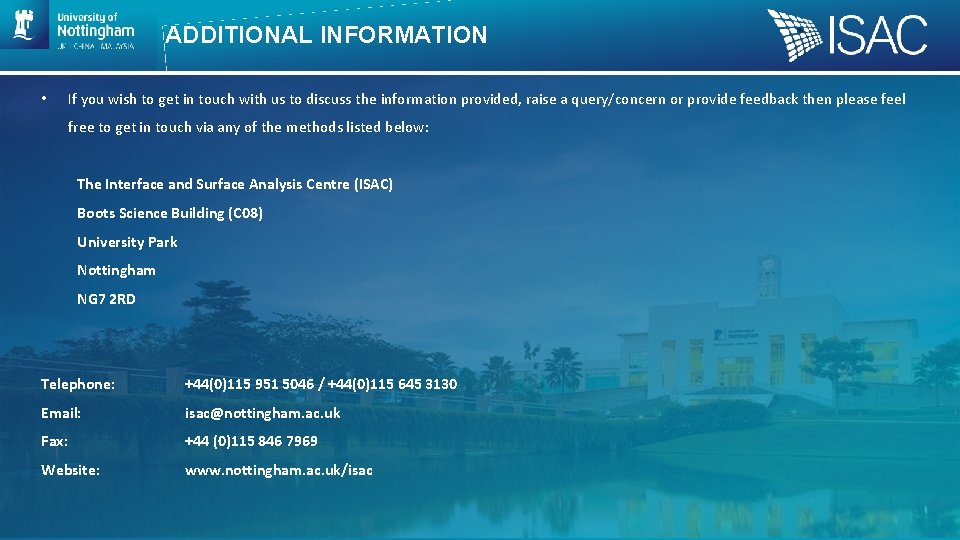 ADDITIONAL INFORMATION • If you wish to get in touch with us to discuss