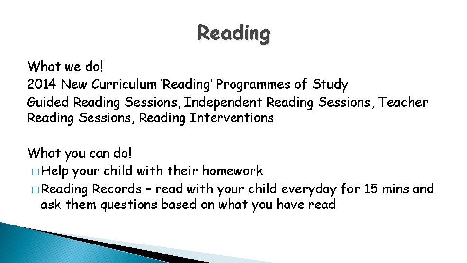 Reading What we do! 2014 New Curriculum ‘Reading’ Programmes of Study Guided Reading Sessions,