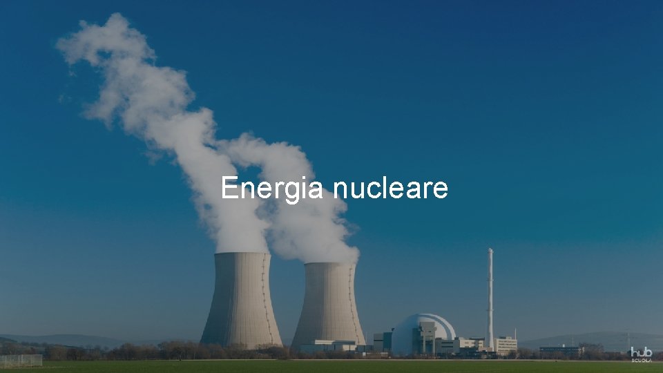 Energia nucleare 