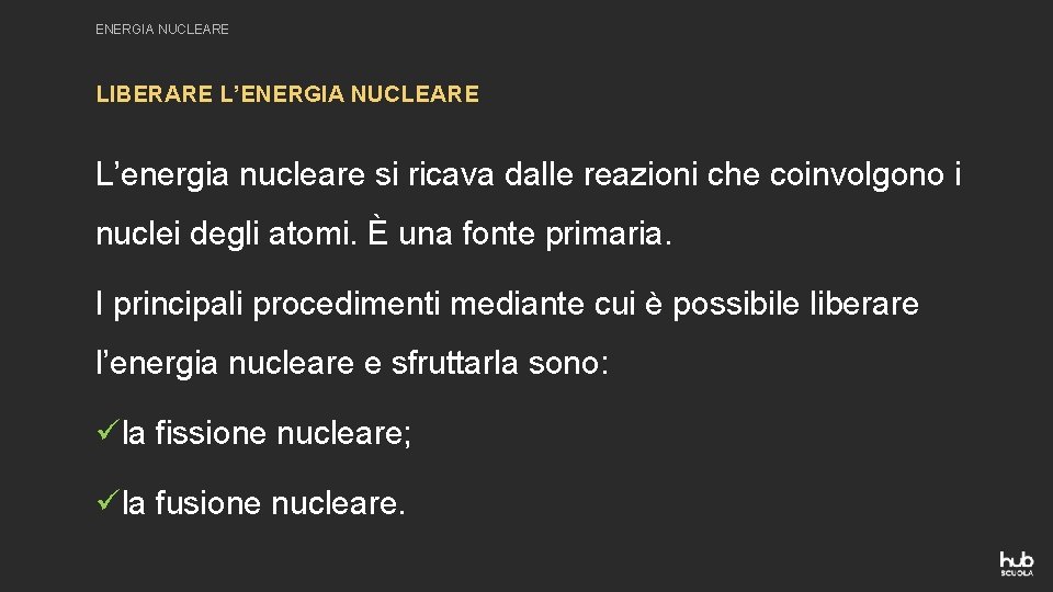 ENERGIA NUCLEARE LIBERARE L’ENERGIA NUCLEARE L’energia nucleare si ricava dalle reazioni che coinvolgono i