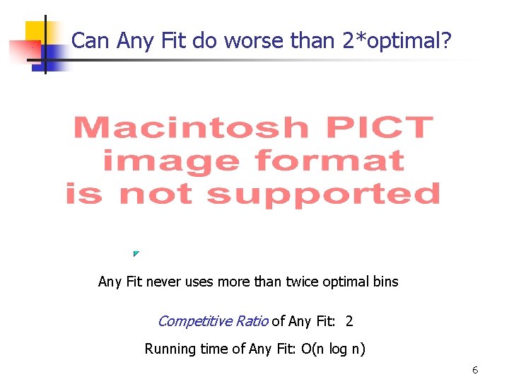 Can Any Fit do worse than 2*optimal? optimal packing uses at least b/2 bins