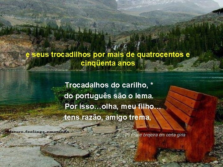 e seus trocadilhos por mais de quatrocentos e cinqüenta anos Trocadalhos do carilho, * e seus trocadilhos por mais de quatrocentos e cinqüenta anos Trocadalhos do carilho, *
