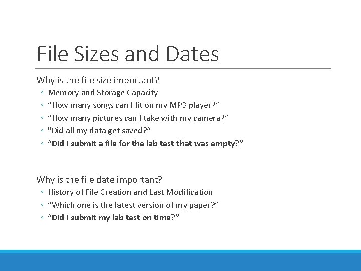 File Sizes and Dates Why is the file size important? ◦ ◦ ◦ Memory File Sizes and Dates Why is the file size important? ◦ ◦ ◦ Memory