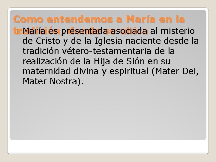 Como entendemos a María en la �María es presentada asociada tradición, donde se ubica