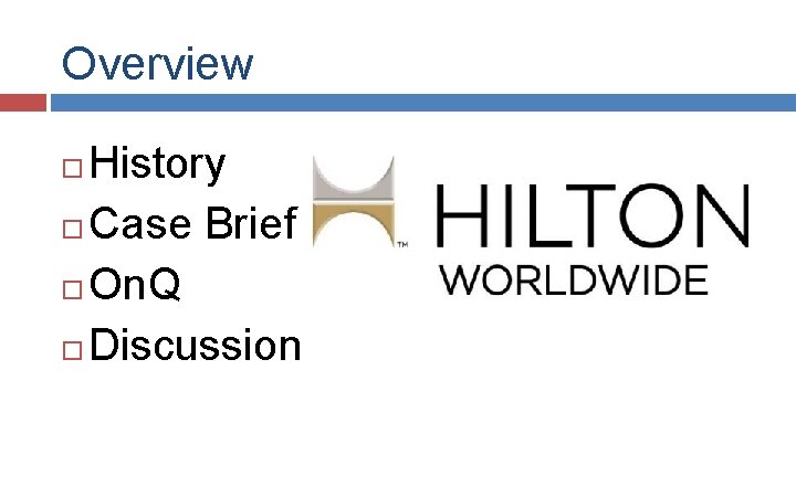 Overview History Case Brief On. Q Discussion Overview History Case Brief On. Q Discussion