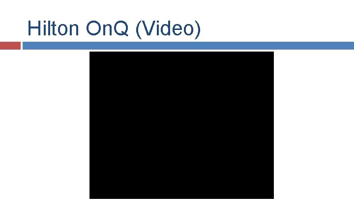 Hilton On. Q (Video) Hilton On. Q (Video)