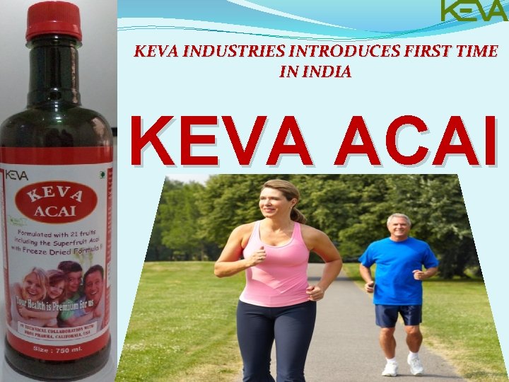 KEVA INDUSTRIES INTRODUCES FIRST TIME IN INDIA KEVA ACAI 