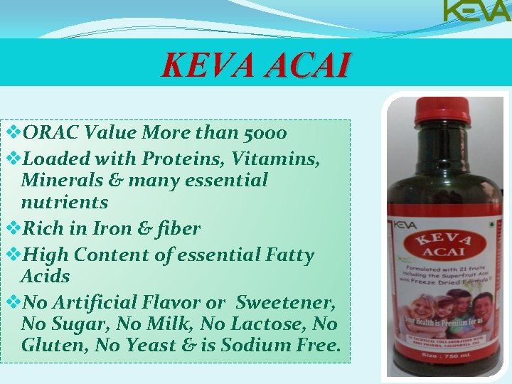 KEVA ACAI v. ORAC Value More than 5000 v. Loaded with Proteins, Vitamins, Minerals