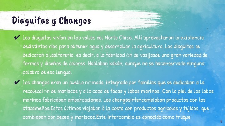 Diaguitas y Changos ✔ Los diaguitas vivían en los valles del Norte Chico. Allí Diaguitas y Changos ✔ Los diaguitas vivían en los valles del Norte Chico. Allí
