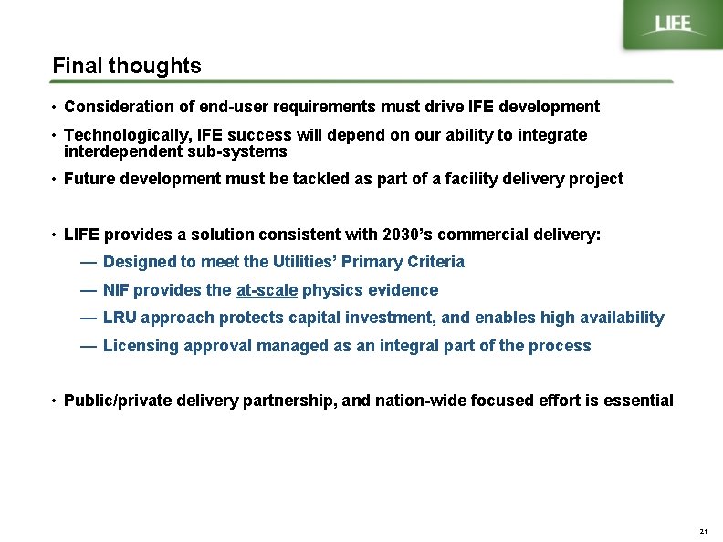 Final thoughts • Consideration of end-user requirements must drive IFE development • Technologically, IFE