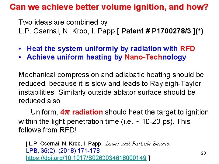 Can we achieve better volume ignition, and how? Two ideas are combined by L.