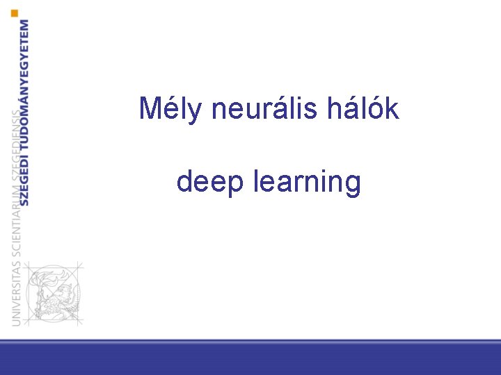 Mély neurális hálók deep learning 