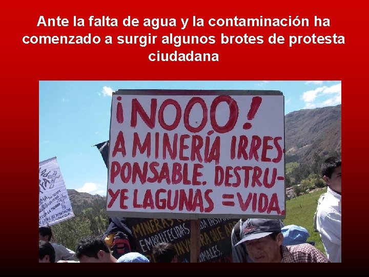 Ante la falta de agua y la contaminación ha comenzado a surgir algunos brotes