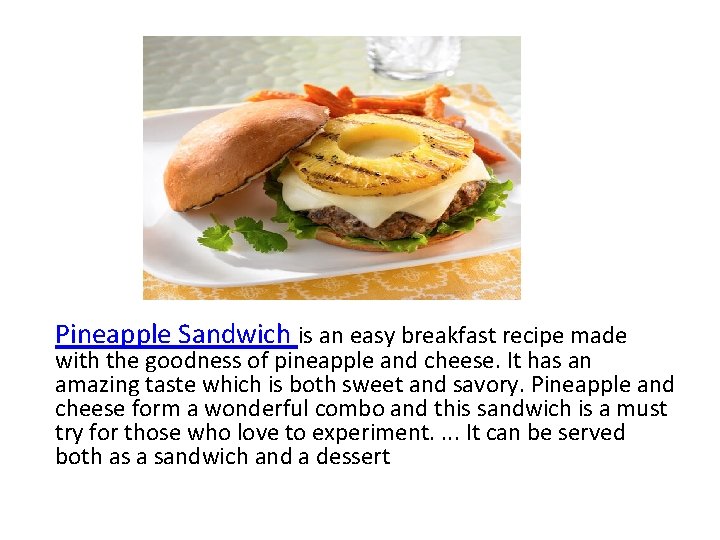 Pineapple Sandwich is an easy breakfast recipe made with the goodness of pineapple and