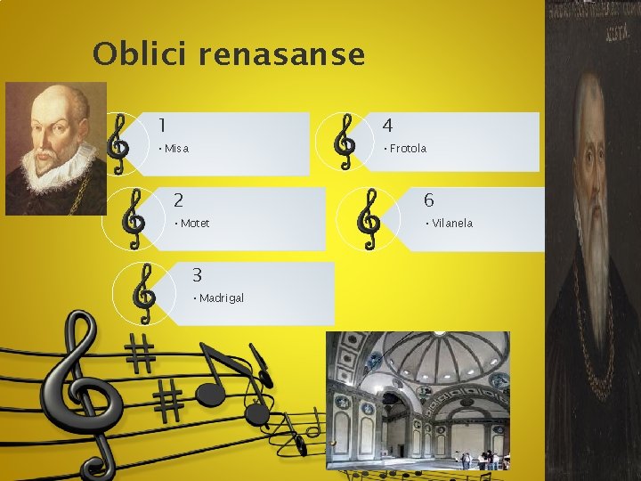 Oblici renasanse 1 4 • Misa • Frotola 2 6 • Motet • Vilanela