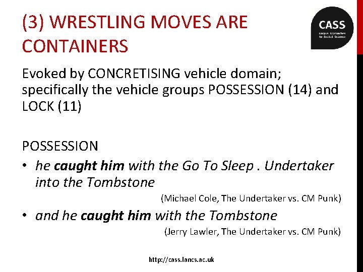 (3) WRESTLING MOVES ARE CONTAINERS Evoked by CONCRETISING vehicle domain; specifically the vehicle groups