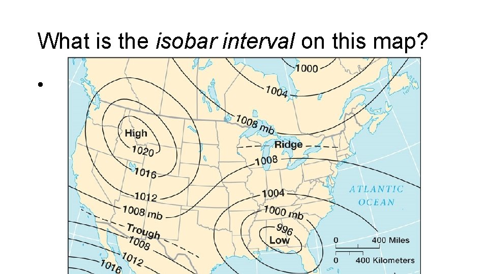 What is the isobar interval on this map? • 