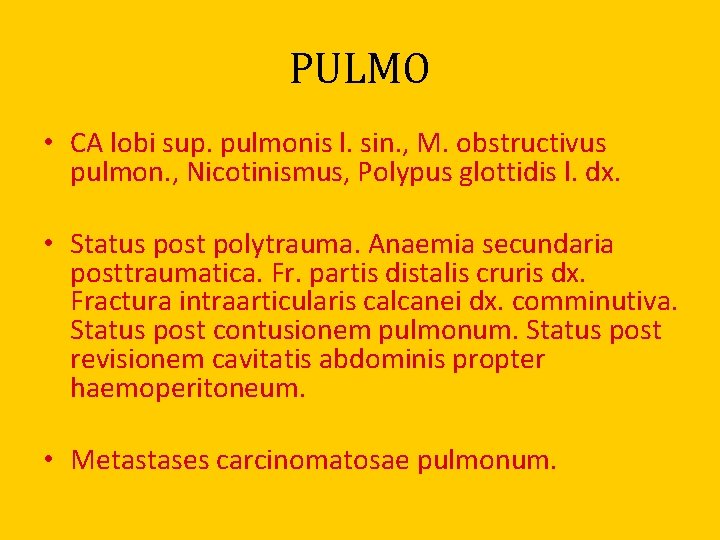 PULMO • CA lobi sup. pulmonis l. sin. , M. obstructivus pulmon. , Nicotinismus,