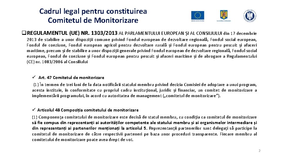 Cadrul legal pentru constituirea Comitetul de Monitorizare q. REGULAMENTUL (UE) NR. 1303/2013 AL PARLAMENTULUI