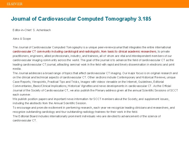 Journal of Cardiovascular Computed Tomography 3. 185 Editor-in-Chief: S. Achenbach Aims & Scope The