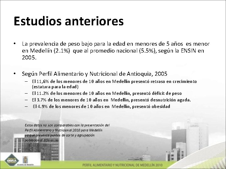 Estudios anteriores • La prevalencia de peso bajo para la edad en menores de