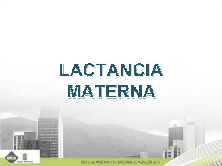 LACTANCIA MATERNA 