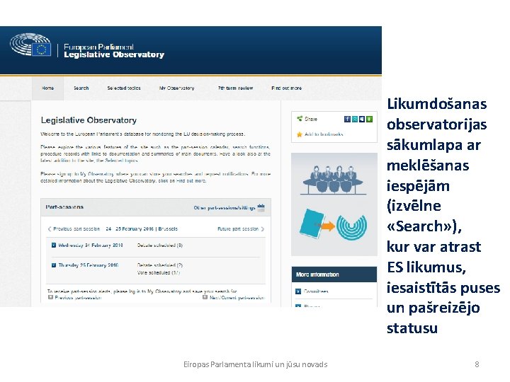 26. 02. 2016. Likumdošanas observatorijas sākumlapa ar meklēšanas iespējām (izvēlne «Search» ), kur var