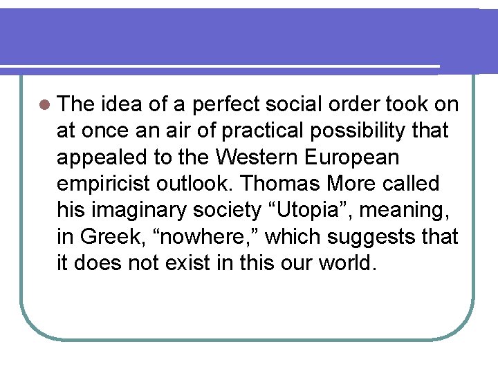 l The idea of a perfect social order took on at once an air l The idea of a perfect social order took on at once an air