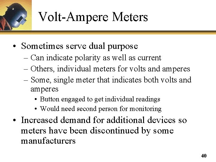 Volt-Ampere Meters • Sometimes serve dual purpose – Can indicate polarity as well as