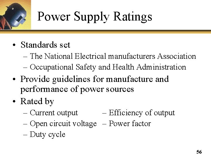 Power Supply Ratings • Standards set – The National Electrical manufacturers Association – Occupational