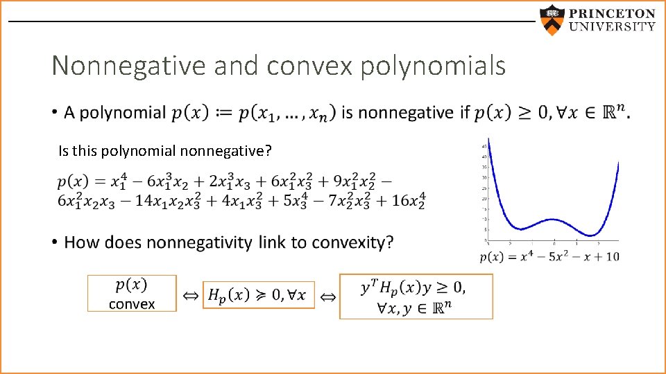 Nonnegative and convex polynomials • Is this polynomial nonnegative? 