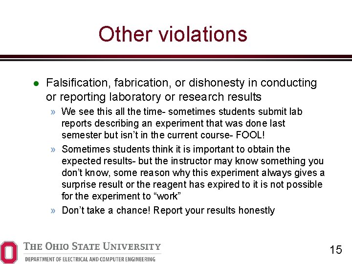 Other violations Falsification, fabrication, or dishonesty in conducting or reporting laboratory or research results