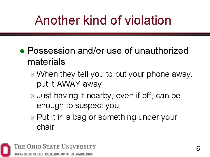 Another kind of violation Possession and/or use of unauthorized materials » When they tell