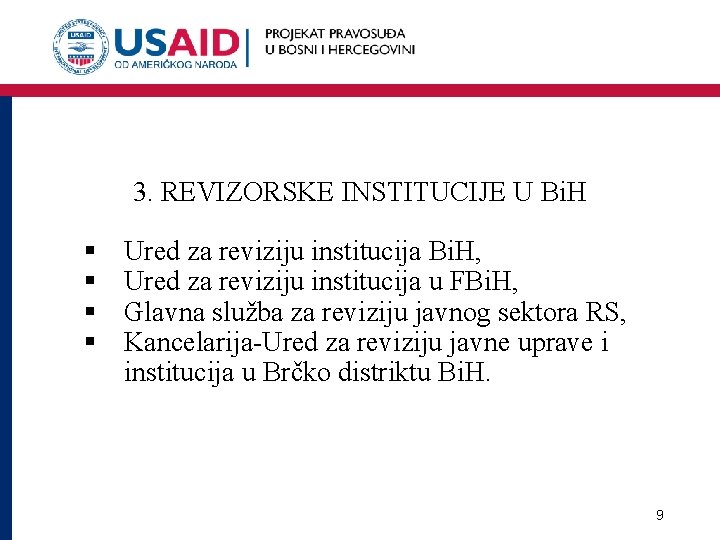 3. REVIZORSKE INSTITUCIJE U Bi. H § § Ured za reviziju institucija Bi. H,