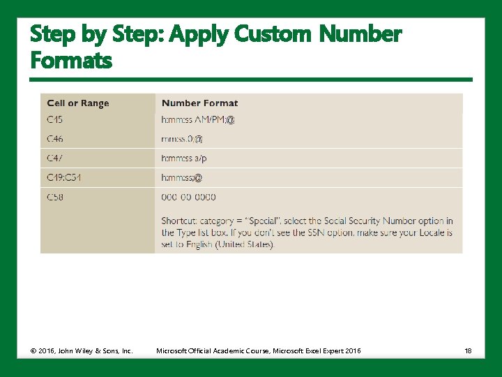 Step by Step: Apply Custom Number Formats © 2016, John Wiley & Sons, Inc.