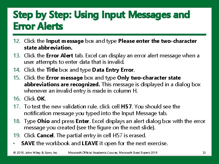 Step by Step: Using Input Messages and Error Alerts 12. Click the Input message