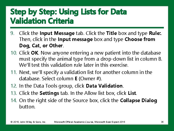 Step by Step: Using Lists for Data Validation Criteria 9. Click the Input Message