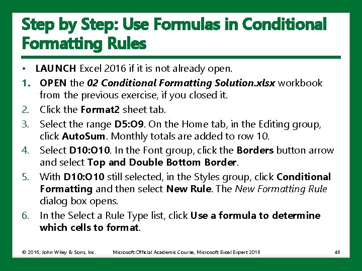 Step by Step: Use Formulas in Conditional Formatting Rules • LAUNCH Excel 2016 if